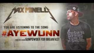 Max MInelli quotAyewunnquot [upl. by Ahael]