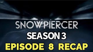 Snowpiercer Season 3 Episode 8 Setting Itself Right Recap [upl. by Dorri794]