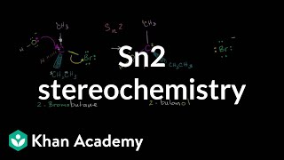 Sn2 stereochemistry  Substitution and elimination reactions  Organic chemistry  Khan Academy [upl. by Virginia]