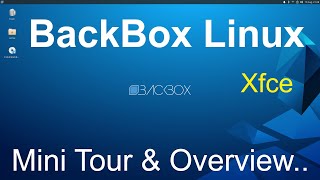 BackBox Linux  Xfce Mini Tour amp Overview [upl. by Llyrrad304]