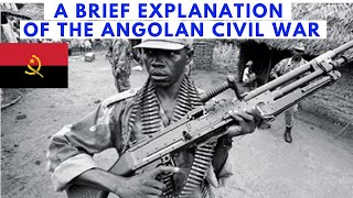 A Brief Explanation of The Angolan Civil War [upl. by Tommi923]