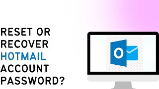 How To Reset Or Recover Hotmail Account Password [upl. by Aronaele]