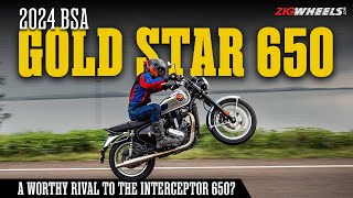 2024 BSA Gold Star 650 Road Test Review  An Iconic Legend Returns  ZigWheels [upl. by Sefton166]