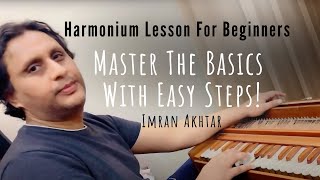 Harmonium Lesson for Beginners  Master the Basics with Easy Steps  Imran Akhtar [upl. by Enelam]