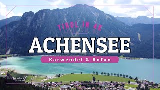 Achensee in 4K  Karwendel Rofan Pertisau Häusern [upl. by Gretta]