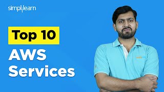 Top 10 AWS Services  AWS Services Explained  Introduction To AWS  Simplilearn [upl. by Erastatus54]