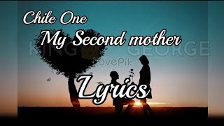 Second mother Lyrics Chile One MrZambia [upl. by Esylle]