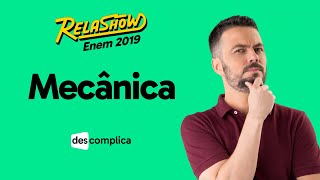 REVISÃO ENEM 2019 FÍSICA MECÂNICA  DESCOMPLICA  RELASHOW 2019 [upl. by Gnes]