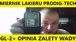 MIERNIK LAKIERU PRODIGTECH GL2 RECENZJA OPINIA TEST FUNKCJE USTAWIENIA ZALETY WADY CENA [upl. by Asihtal939]