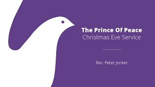 The Prince of Peace Family Christmas Eve Service  400 pm Worship Service 122423 [upl. by Ainer]