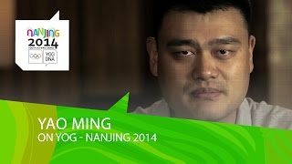 Yao Ming on the Youth Olympics  Nanjing 2014 Youth Olympic Games [upl. by Anitaf]