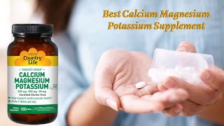 Best Calcium Magnesium Potassium Supplement  Top 5 products of 2021 [upl. by Kletter]