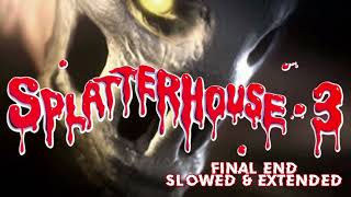 Splatterhouse 3  OST 28  The End   Slowed amp Extended [upl. by Ardnas]