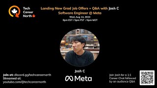 Landing New Grad Job Offers  QampA with Josh C SWE Meta and Tech Career North🍁 [upl. by Lorsung600]