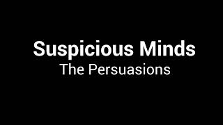 The Persuasions  Suspicious Minds [upl. by Scarito141]