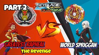 Greatest Raphael Vs World Spriggan  Part 2  The Revenge of Raphael  Beyblade burst Lithik Proz [upl. by Newfeld]