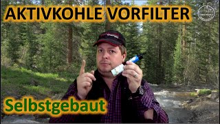 Aktivkohle Wasserfilter selber bauen  MYOG  DIY zB für Sawyer Mini  Wasser in der Krise [upl. by Nivloc]