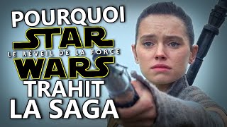 Pourquoi STAR WARS 7 trahit la saga [upl. by Akamahs503]