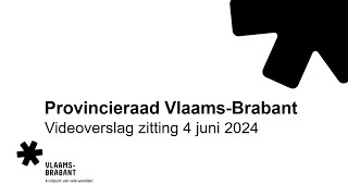 Provincieraad VlaamsBrabant  Zitting 4 juni 2024 [upl. by Broddie]