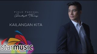 Piolo Pascual  Kailangan Kita Audio 🎵 [upl. by Koval]