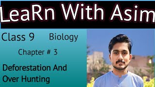 9th biology chapter3  Deforestation And Over Hunting  biodiversity [upl. by Noby979]