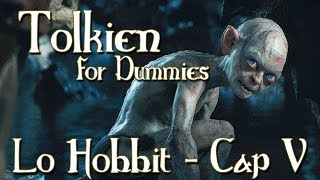 Lo Hobbit  Capitolo 5  Indovinelli NellOscurità  Tolkien For Dummies [upl. by Schapira483]