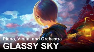 Glassy Sky Tokyo Ghoul  Piano Violin Orchestra 『Beautiful Emotional』 [upl. by Hauhsoj]