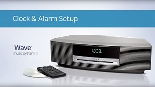 Bose Wave III  Clock amp Alarm Setup [upl. by Attiuqehs]