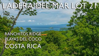 FOR SALE Ladera del Mar Lot 21 Ranchitos Ridge Ocean View Playas del Coco Guanacaste Costa Rica [upl. by Fairweather]