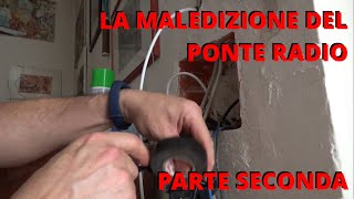 La Maledizione Del Ponte Radio WIFI Con Le Maiuscole PARTE 2 vlogger wifi radio [upl. by Ettenauq]