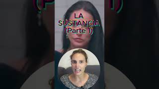 La sustancia parte 1 [upl. by Wynne]