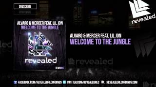 Alvaro amp Mercer feat Lil Jon  Welcome To The Jungle OUT NOW [upl. by Lazar]