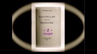 LF Céline  Bagatelles pour un massacre  1  incipit  Voix  Carolyne Cannella [upl. by Ydnak]