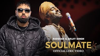 Badshah X Arijit Singh  Soulmate Official Lyric Video  EK THA RAJA [upl. by Cataldo296]