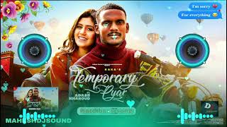 Temporary Pyar Dj ♥️Remix  2023🥀 Kaka Song Trending Song MAHESHDJSOUND MP3320K [upl. by Margo]