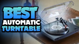 Best Automatic Turntables of 2023 don’t buy one before watching this [upl. by Inilahs]