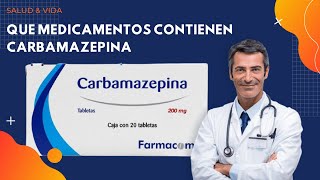 💊💉 ¿Qué Medicamentos Contienen la Carbamazepina [upl. by Fuller]