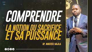 Apôtre Narcisse Majila  COMPRENDRE LA NOTION DU SACRIFICE ET SA PUISSANCE [upl. by Llenra]