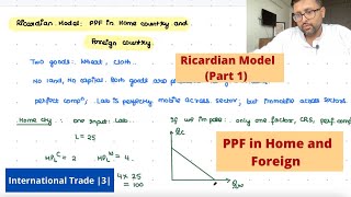 International Trade Ricardian Model Part 1 Production Possibility Frontier in Home amp Foreign 3 [upl. by Ailemrac]