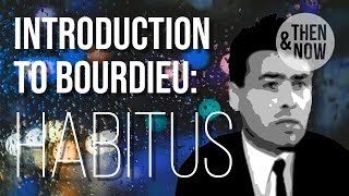 Introduction to Bourdieu Habitus [upl. by Rotman362]