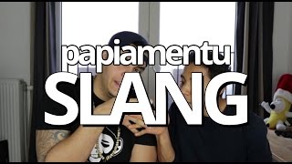 How to speak Papiamentu Slang [upl. by Stalk]