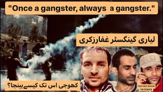 Untold Story of Lyari Gangster Ghaffar Zikri quotOnce a gangster always a gangsterquot [upl. by Analrahc]