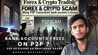 Forex amp Crypto P2P Scams Exposed 🔥 Protect Your Money from Fake Payment Scam  Market Mystery Ep 15 [upl. by Corneille]