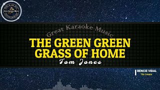 The Green Green Grass Of Home KARAOKE Tom Jones [upl. by Nallad50]