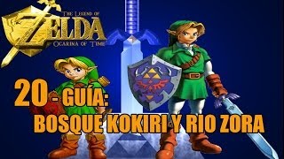 20 The Legend of Zelda Ocarina of Time 3D  BOSQUE KOKIRI Y RIO ZORA guía español 100 [upl. by Susejedesoj]