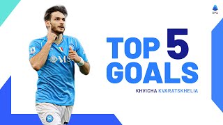 Khvischa Kvaratskhelias Top 5 Goals of the Season  Serie A 202324 [upl. by Ynaffyt]