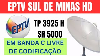 EPTV SUL DE MINAS ESTA COM SINAL ABERTO PARA TODO O BRASIL TP 3925 H SR 5000 [upl. by Myrtice]