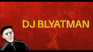 DJ Blyatman Ultimate Mix [upl. by Darline]