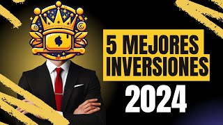 5 MEJORES INVERSIONES EN 2024 [upl. by Notyarb757]