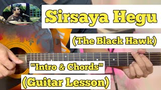 Sirsaya Hegu  The Black Hawk  Guitar Lesson  Intro amp Chords  Newari Song [upl. by Gravante]